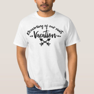 次の休暇の夢 | 旅行の引用 Tシャツ