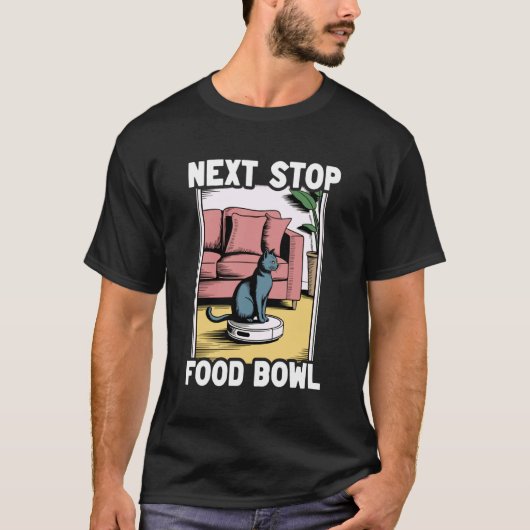 次の停車駅はフードボウル ロボット掃除機 ねこ おもしろ Tシャツ (正面)