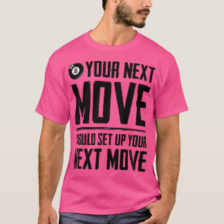 次の動きは次の動きを設定する必要があるBillia Tシャツ