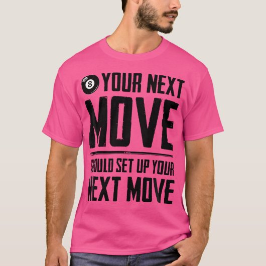 次の動きは次の動きを設定する必要があるBillia Tシャツ (正面)