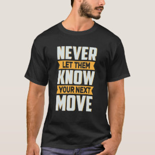 次の動きを知らせないミーム Tシャツ