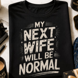 次の妻は普通の人にするぞ 面白い離婚 Tシャツ
