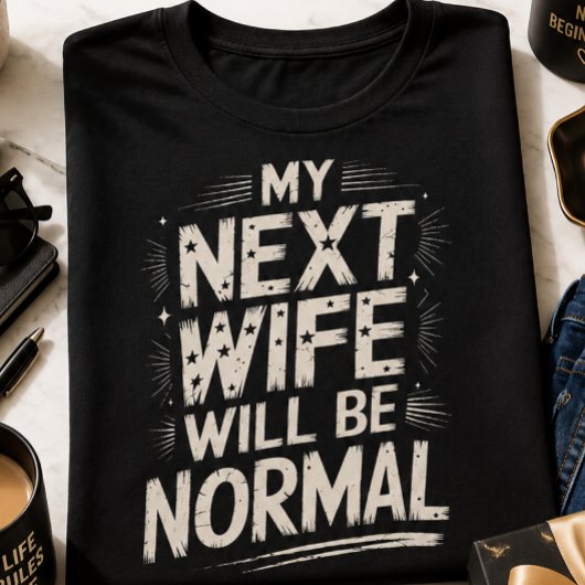 次の妻は普通の人にするぞ 面白い離婚 Tシャツ