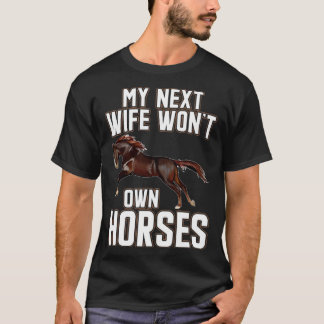 次の妻は馬を持たないでしょう 馬好き男性 Tシャツ