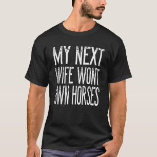 次の妻は馬を持たないでしょう 馬 メンズ Tシャツ