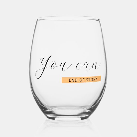 次の操作が可能 |やる気を起こさせる引用文 |感動的 | ステムなしワイングラス (正面)