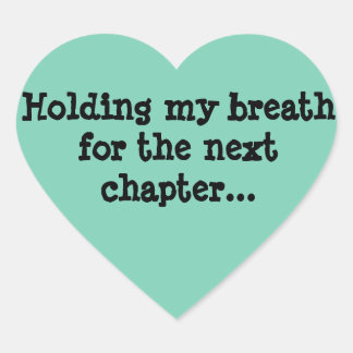 次の章に向かって息を詰めて… ハートシール