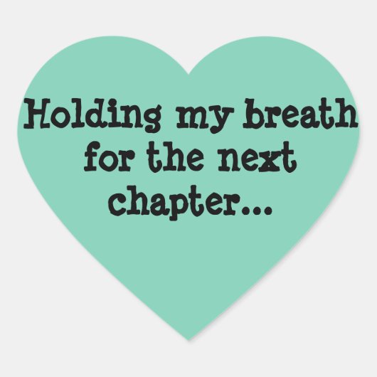 次の章に向かって息を詰めて… ハートシール (正面)