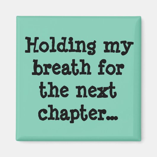 次の章に向かって息を詰めて… マグネット (正面)