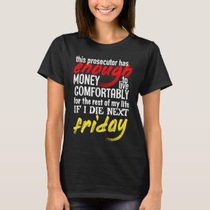 次の金おもしろい曜日まで十分なお金を検事 Tシャツ