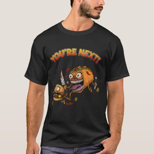 次はあなただ！Tシャツ | サイコなタコスがやってくる Tシャツ (正面)