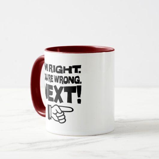 次はあなたは間違っている!おもしろい頭が切れる姿勢 マグカップ (正面左)