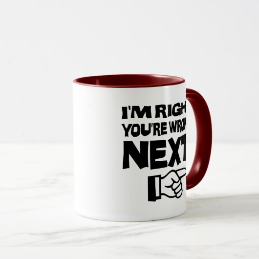 次はあなたは間違っている!おもしろい頭が切れる姿勢 マグカップ (正面右)