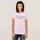 次回からこのメッセージT型ではない Tシャツ (正面フル)