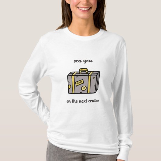 次回のクルーズでお会いしましょうTシャツ Tシャツ (正面)