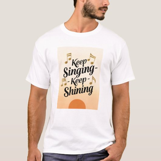 歌い続ける輝き続ける Tシャツ (正面)