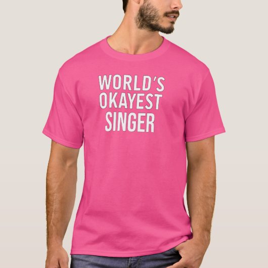 歌うおもしろい歌手の世界で最も面白い歌手 Tシャツ (正面)