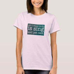 歌って猫を撫でるのが最高 Tシャツ