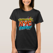 止まらないNYCのエネルギー Tシャツ (正面)