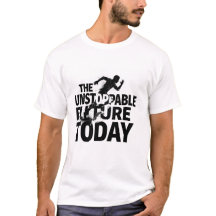 止められない未来が今日始まる モチベーショナルTシャツ