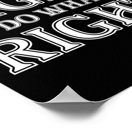 正しいことをする時はいつでもよい ポスター (角)