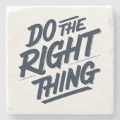 正しいことをする1 ストーンコースター (正面)