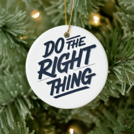 正しいことをする1 セラミックオーナメント