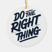 正しいことをする1 セラミックオーナメント (正面)