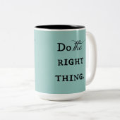 正しいことをする – マグカップ (正面右)