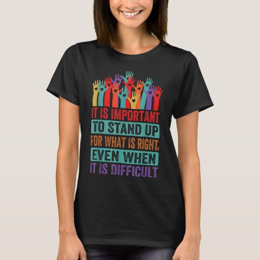 正しいと信じることのために立ち上がることが大切 - Pr Tシャツ (正面)