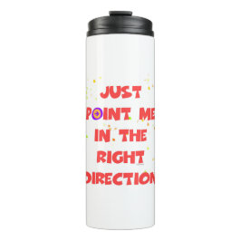 正しい方向を指さすだけだ タンブラー