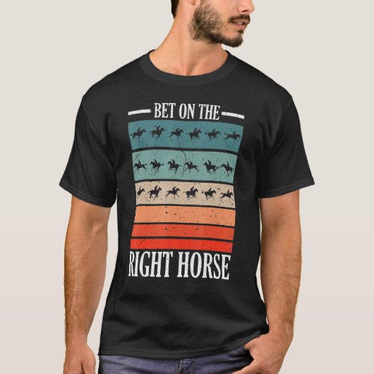 正しい馬に賭けろ 競馬 乗馬 Tシャツ (正面)