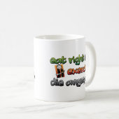 正しく食べて下さい、とにかく運動させて下さい、死んで下さい コーヒーマグカップ (正面右)