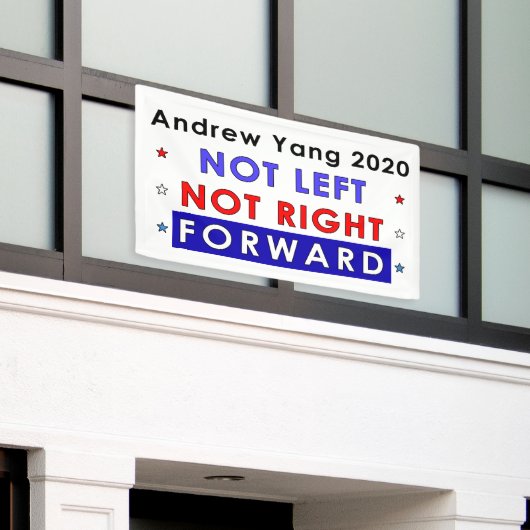 正し離れくないフォワード – Andrew Yang 2020 横断幕 (ビルの外側)