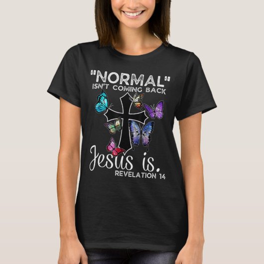 正常ではない来の背中イエスはクリスチャン・バター Tシャツ (正面)