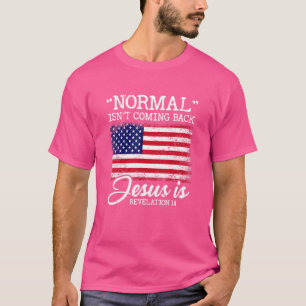 正常な状態には戻らない、でもイエスは来る 黙示録1 Tシャツ