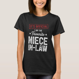 正式な私は義理お気に入りのの姪だ Tシャツ