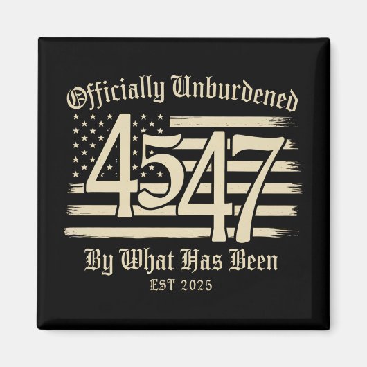 正式にトランプ45 47によって負担されていない マグネット (正面)