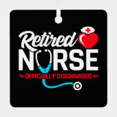 正式に解雇された退職したナース退職 メタルオーナメント (正面)