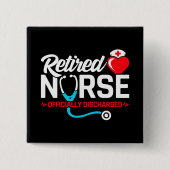 正式に解雇された退職したナース退職 缶バッジ (正面)
