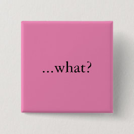 正方形ピンかボタン、"…何か。" 缶バッジ
