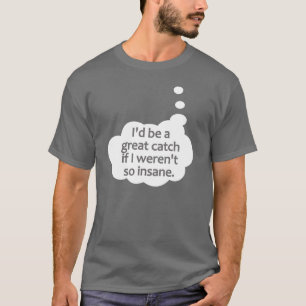 正気でないシャツ – スタイルとカラーを選択 Tシャツ