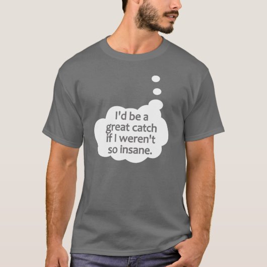 正気でないシャツ – スタイルとカラーを選択 Tシャツ (正面)
