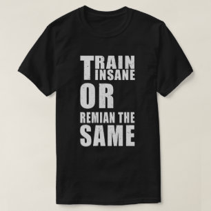 正気でない、または同じフィットネス動機を維持 Tシャツ