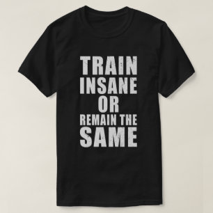 正気でない、または同じフィットネス動機を維持 Tシャツ