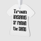 正気でない、または同じ状態を維持する オーナメント (正面)