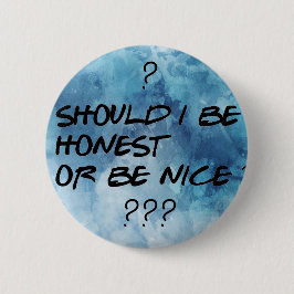 正直に言うか、または素敵なボタンであるカッコいいか 缶バッジ