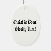 正統の~キリストは生まれます! 彼を賞賛して下さい! ~のオーナメント セラミックオーナメント (裏面)