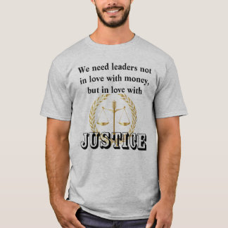 正義と人類を愛するリーダーが必要 Tシャツ