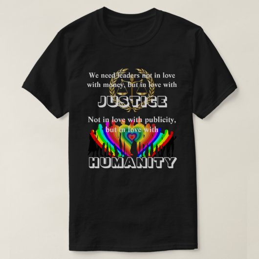 正義と人類を愛するリーダーが必要 Tシャツ (デザイン正面)